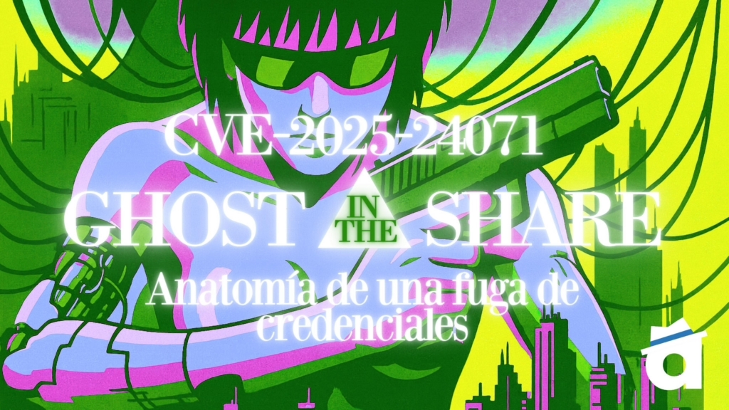 CVE-2025-24071: Ghost in the share – anatomía de una fuga de credenciales