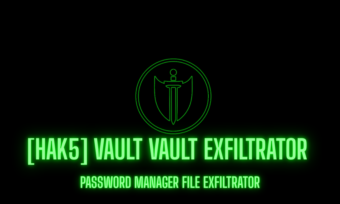[Hak5] Vault Exfiltrator – Password Manager File Exfiltrator
